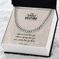 Gift to my son Necklace Cuban Link Chain Men's .